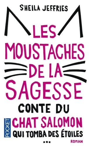 Les Moustaches De La Sagesse - Conte Du Chat Salomon Qui Tomba Des Étoiles Puis D'un Camion Pour Aider Une Famille En Crise