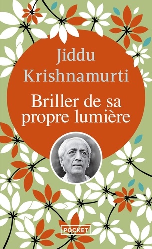 Briller De Sa Propre Lumière - Vers Une Mutation De L'esprit