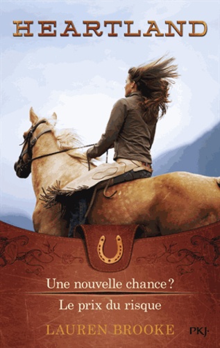 Heartland - Tomes 3 Et 4 - Une Nouvelle Chance ? - Le Prix Du Risque