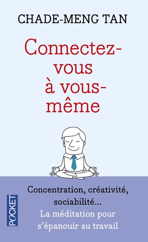Connectez-Vous À Vous-Même - Une Nouvelle Voie Vers Le Succès, Le Bonheur (Et La Paix Dans Le Monde)