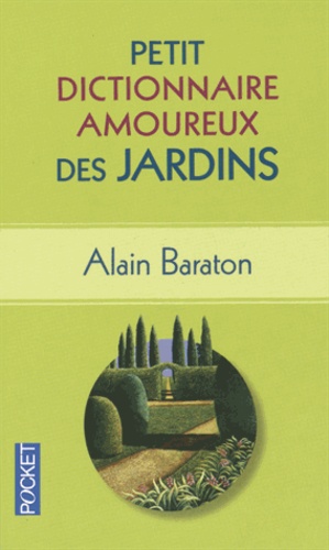 Petit Dictionnaire Amoureux Des Jardins
