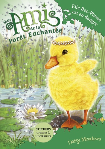 Mes Amis De La Forêt Enchantée - Tome 3 - Elie Bec-Plume Est En Danger