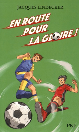 Gagne ! - Tome 1 - En Route Pour La Gloire !