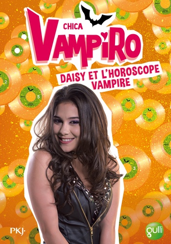 Chica Vampiro Tome 5 - Daisy Et L'horoscope Vampire