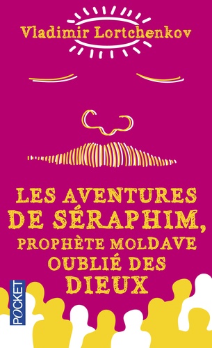 Les Aventures De Séraphim, Prophète Moldave Oublié Des Dieux