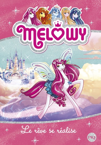 Melowy Tome 1 - Le Rêve Se Réalise