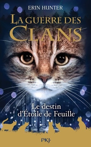 La Guerre Des Clans (Hors-Série) - Le Destin D'etoile De Feuille