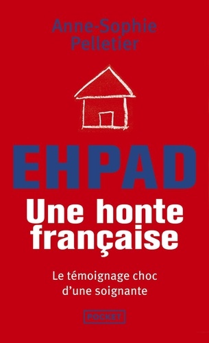 Ehpad, Une Honte Française