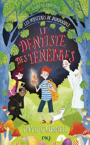 Les Mystères De Dundoodle - Tome 2 - Le Dentiste Des Ténèbres