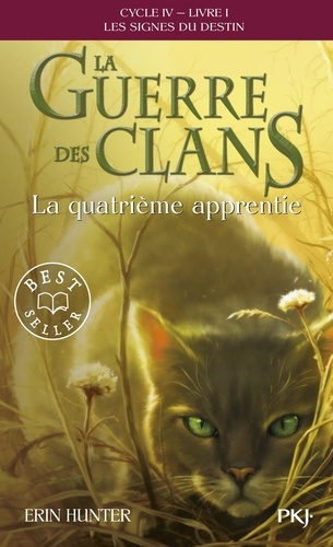 La Guerre Des Clans : Les Signes Du Destin (Cycle Iv) - Tome 1 - La Quatrième Apprentie
