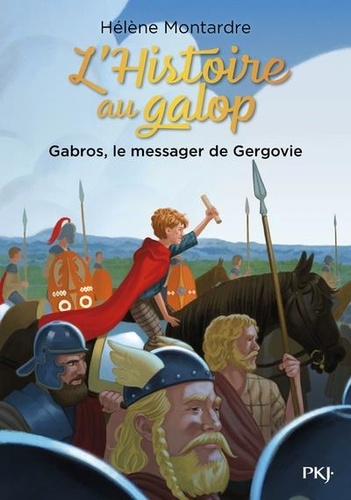 L'histoire Au Galop - Tome 2 - Gabros, Le Messager De Gergovie