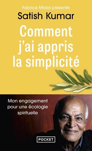 Comment J'ai Appris La Simplicité - Mon Engagement Pour Une Écologie Spirituelle