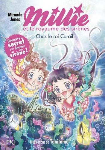 Millie Et Le Royaume Des Sirènes - Tome 3 - Chez Le Roi Corail