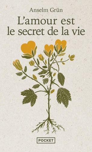 L'amour Est Le Secret De La Vie - Relations Humaines Et Spiritualité