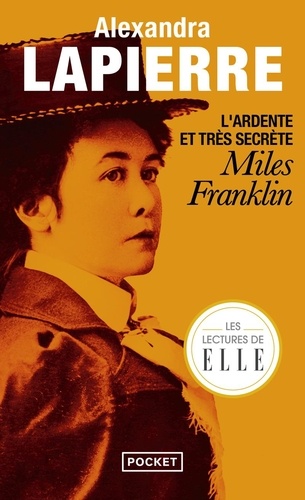 L'ardente Et Très Secrète Miles Franklin