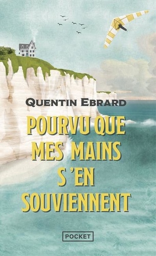 Pourvu Que Mes Mains S'en Souviennent