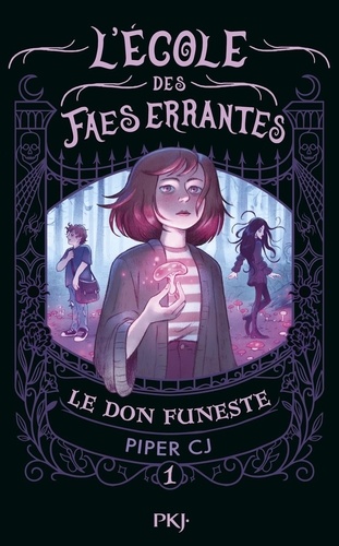L'école Des Faes Errantes - Tome 1 - Le Don Funeste
