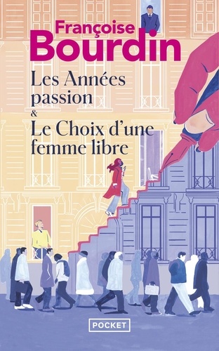Les Années Passion - Suivi De Le Choix D'une Femme Libre