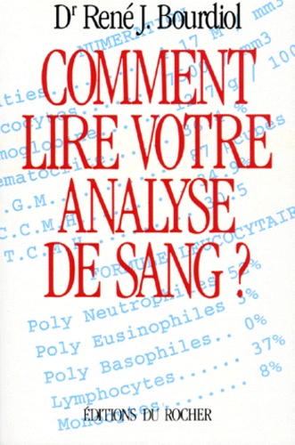 Comment Lire Votre Analyse De Sang ?