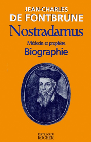 Nostradamus - Médecin Et Prophète