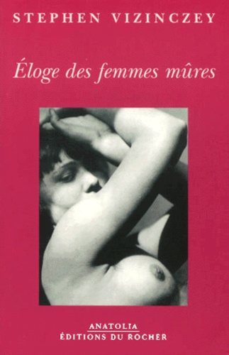 Eloge Des Femmes Mûres - Les Souvenirs Amoureux D'andras Vjada