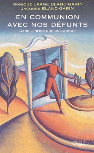 En Communion Avec Nos Défunts - Dans L'infinitude De L'amour