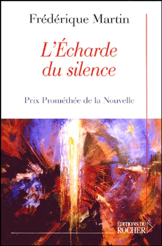 L'écharde Du Silence