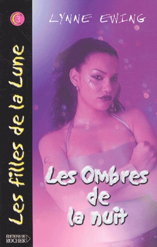 Les Filles De La Lune Tome 3 - Les Ombres De La Nuit