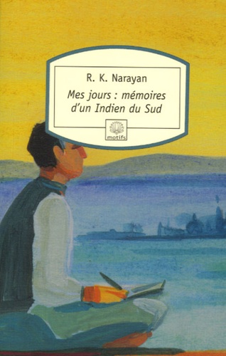 Mes Jours - Mémoires D'un Indien Du Sud