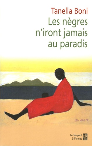 Les Nègres N'iront Jamais Au Paradis