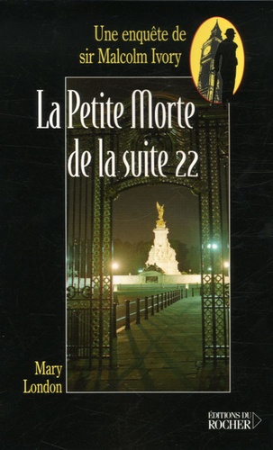 La Petite Morte De La Suite 22 - Une Enquête De Sir Malcolm Ivory