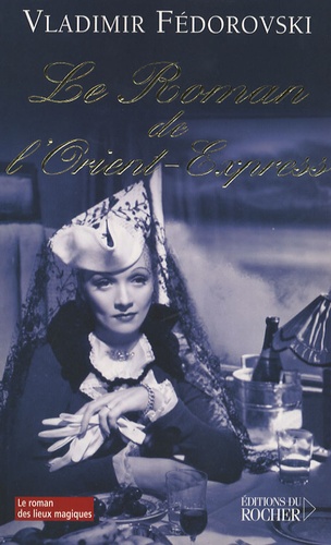 Le Roman De L'orient-Express