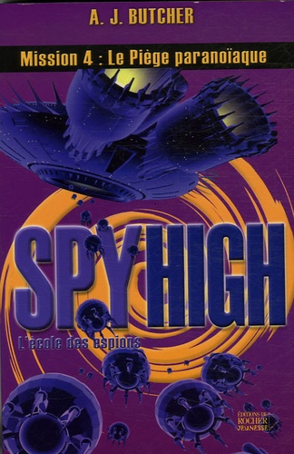 Spy High Tome 4 - Le Piège Paranoïaque