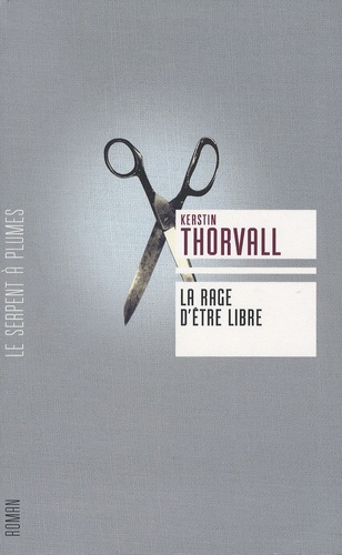 La Rage D'être Libre - La Trilogie De Signe