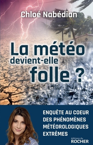 La Météo Devient-Elle Folle ?