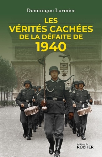 Les Vérités Cachées De La Défaite De 1940