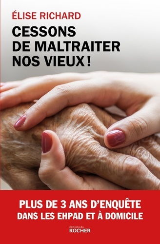 Cessons De Maltraiter Nos Vieux !