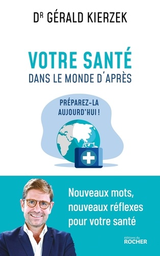 Votre Santé Dans Le Monde D'après