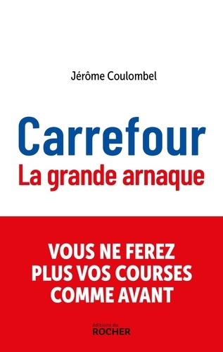 Carrefour - La Grande Arnaque