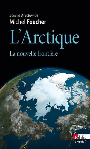 L'arctique : La Nouvelle Frontière