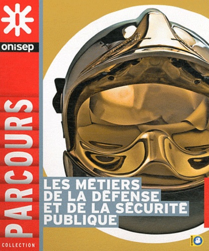 Les Métiers De La Défense Et De La Sécurité Publique