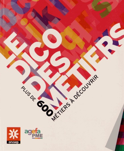 Le Dico Des Métiers - Plus De 600 Métiers À Découvrir