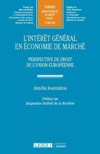 L'intérêt Général En Économie De Marché - Perspective De Droit De L'union Européenne