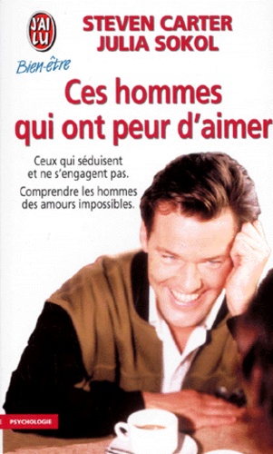 Ces Hommes Qui Ont Peur D'aimer
