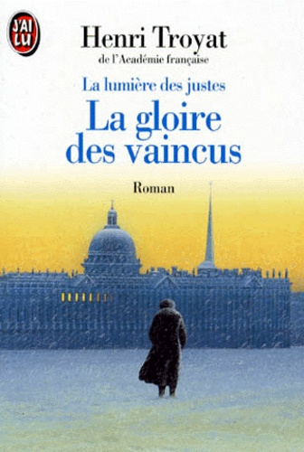 La Lumiere Des Justes - Tome 3, La Gloire Des Vaincus