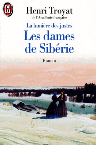 La Lumiere Des Justes - Tome 4, Les Dames De Siberie
