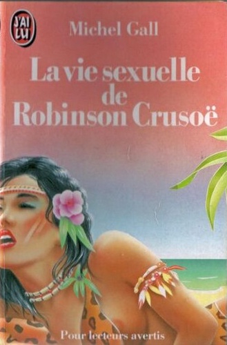 La Vie Sexuelle De Robinson Crusoë