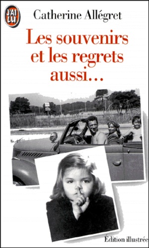 Les Souvenirs Et Les Regrets Aussi