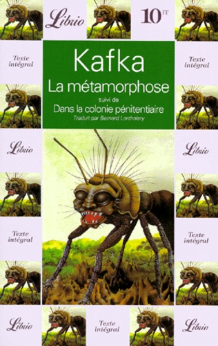La Métamorphose - Suivi De Dans La Colonie Pénitentiaire