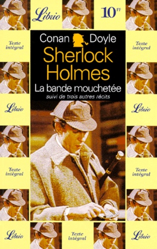Sherlock Holmes - Quatre Aventures De Sherlock Holmes : la bande mouchetée suivi de 3 autres récits